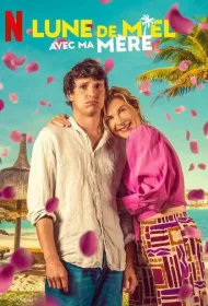 Медовый месяц с моей мамой (2025)